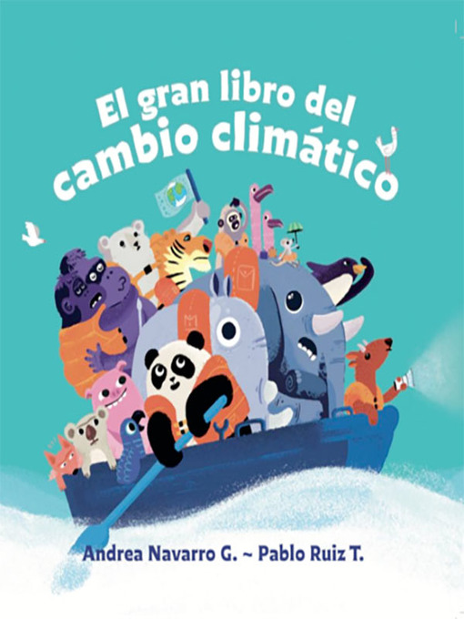 Title details for El gran libro del cambio climatico by Andrea Navarro Gezan - Available